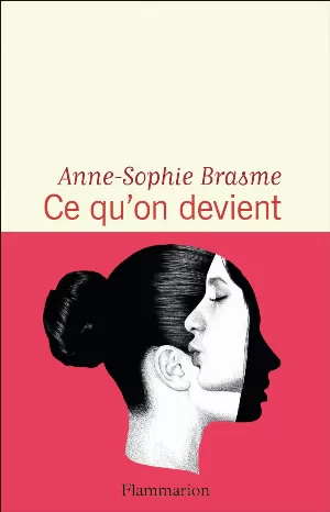 Anne-Sophie Brasme - Ce qu'on devient